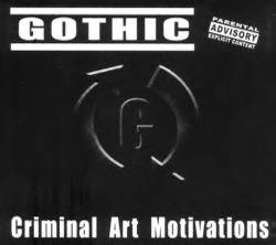 Gothic : Criminal Art Motivations